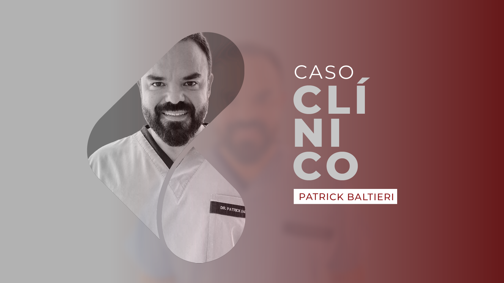 Dr. Patrick Baltieri - Caso Clínico